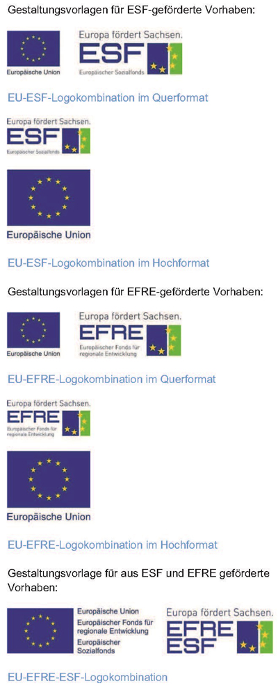 Bild 1: Variante 1: Gestaltungsvorlagen für ESF-geförderte Vorhaben, Europaflagge und Logo Europa fördert Sachsen ESF mit Europaflagge, Variante 2: Gestaltungsvorlagen für EFRE-geförderte Vorhaben, Europaflagge und Logo Europa fördert Sachsen EFRE mit Europaflagge, Variante 3: Kombination aus V1 und V2